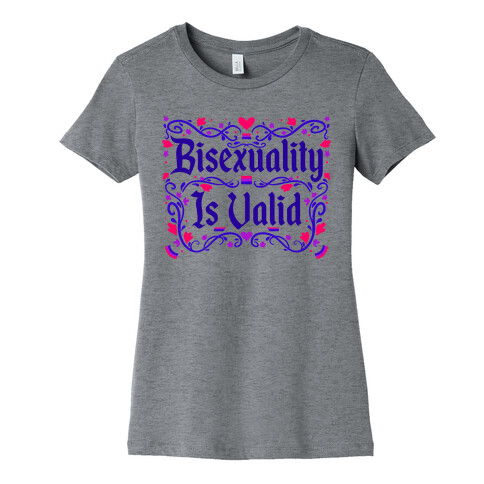 Bisexuality Is Valid Womens T-Shirt
