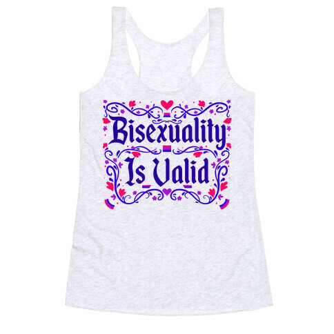 Bisexuality Is Valid Racerback Tank Top