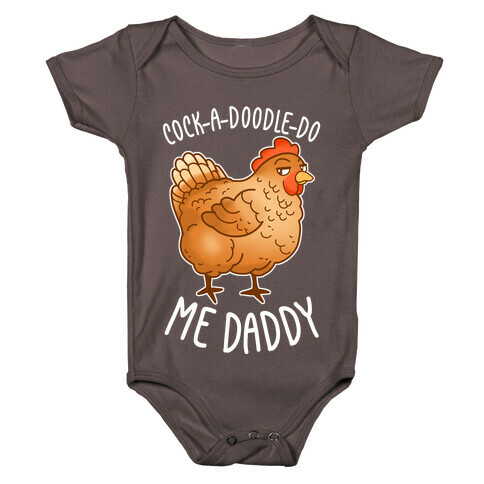 Cock-A-Doodle-Do Me Daddy Baby One-Piece