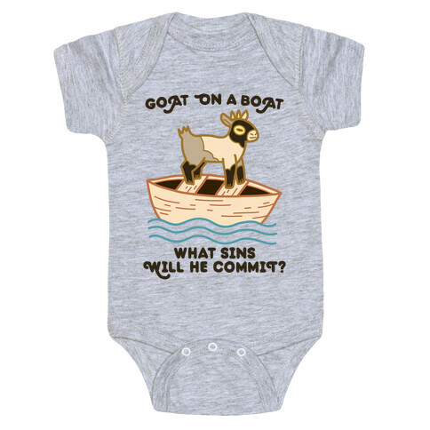 Goat On A Boat, What Sins Will He Commit? Baby One-Piece