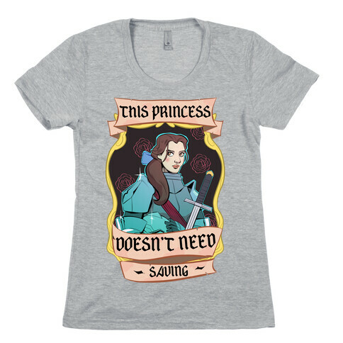 This Princess Doesn't Need Saving Belle Womens T-Shirt
