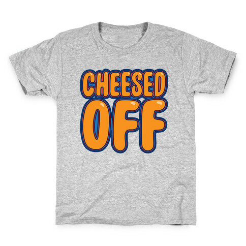 Cheesed Off Kids T-Shirt