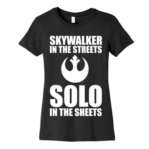 Skywalker In The Streets Solo In The Sheets Womens T-Shirt