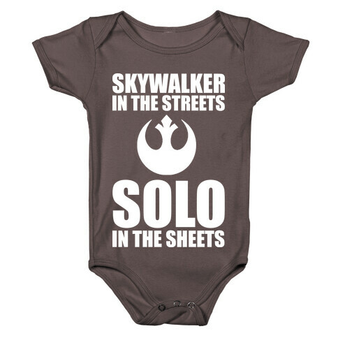 Skywalker In The Streets Solo In The Sheets Baby One-Piece