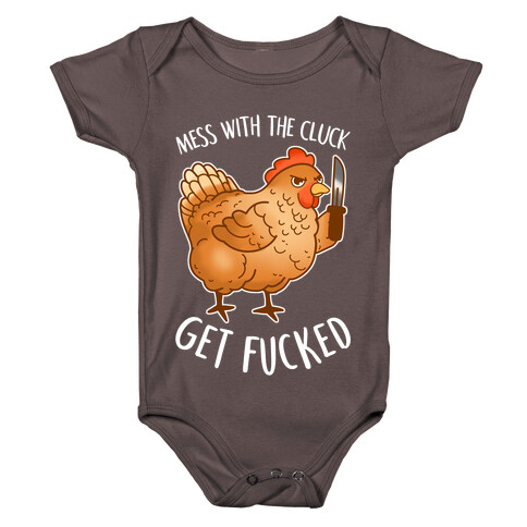 Mess With the Cluck Get F***ed Baby One-Piece