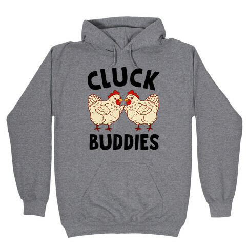 Cluck Buddies Hooded Sweatshirt