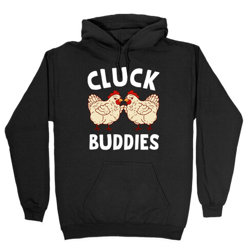 Cluck Buddies Hooded Sweatshirt