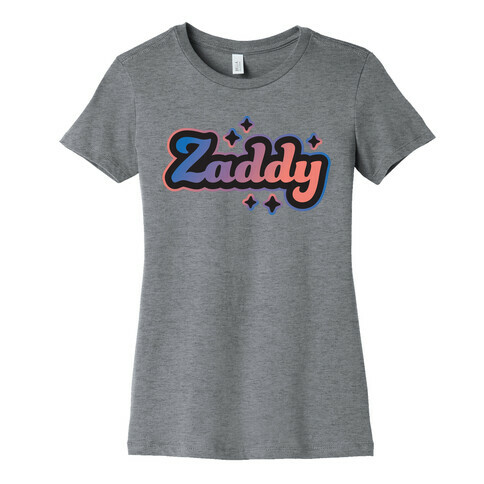 Zaddy Womens T-Shirt