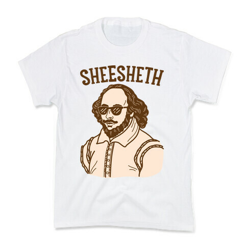 Sheesheth Shakespeare Sheesh Kids T-Shirt