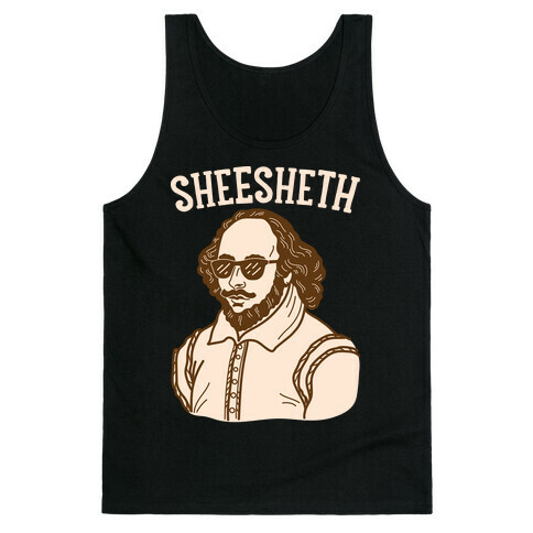 Sheesheth Shakespeare Sheesh Tank Top