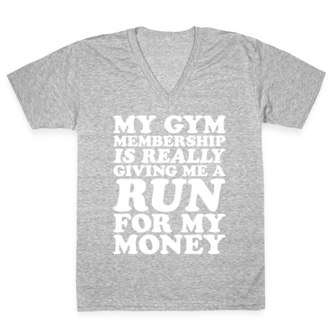 My Gym Is Really Giving Me A Run For My Money White Print V-Neck Tee Shirt