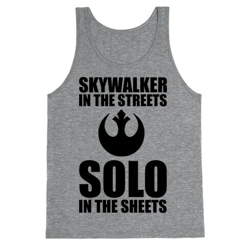 Skywalker In The Streets Solo In The Sheets Tank Top