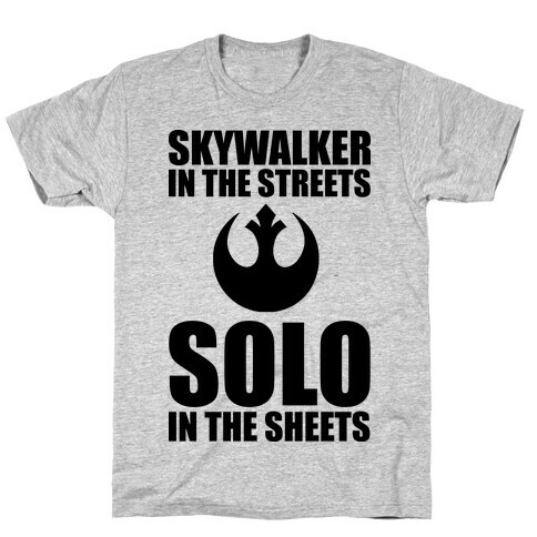 Skywalker In The Streets Solo In The Sheets T-Shirt