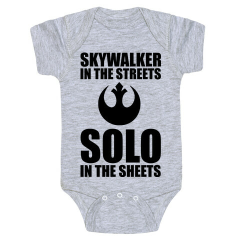 Skywalker In The Streets Solo In The Sheets Baby One-Piece