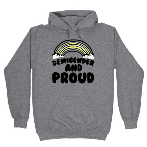 Demigender And Proud Hooded Sweatshirt