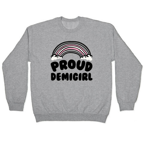 Proud Demigirl Pullover