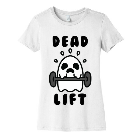 Dead Lift (Ghost) Womens T-Shirt