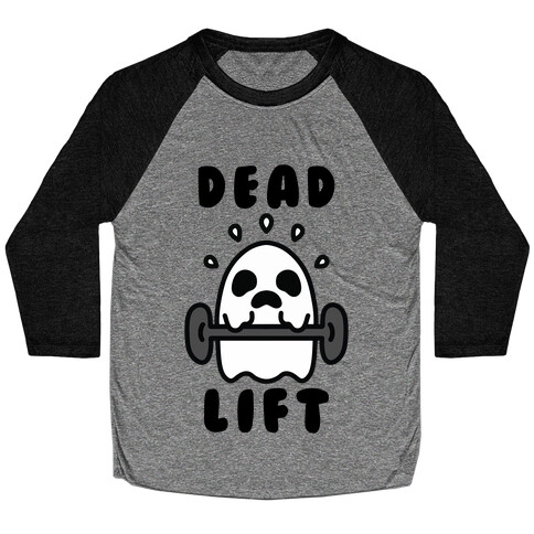 Dead Lift (Ghost) Baseball Tee