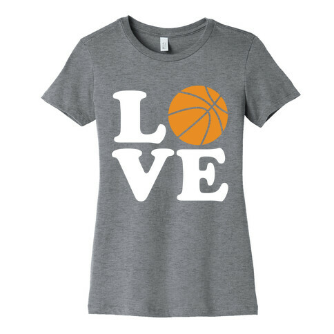 Love Basketball Womens T-Shirt