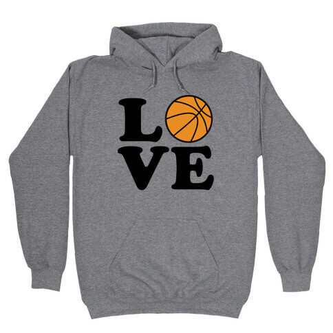 Love Basketball Hooded Sweatshirt