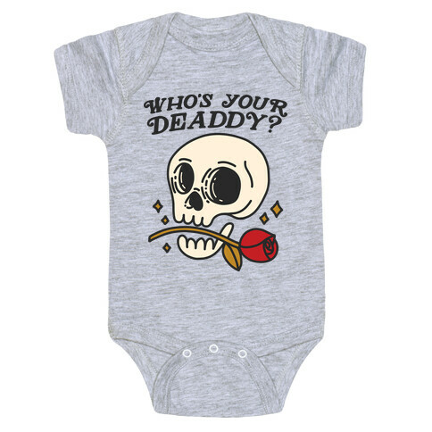 Who's Your Deaddy? Skull Baby One-Piece