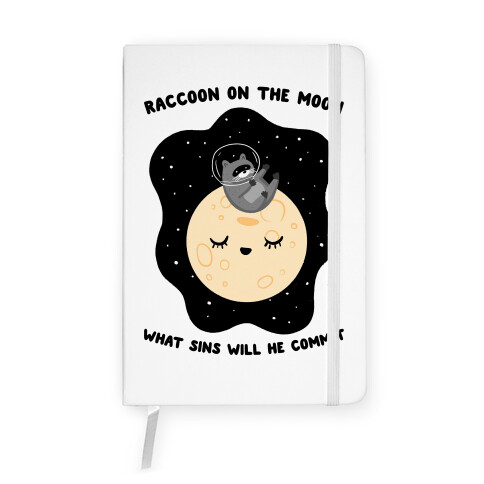 Raccoon On The Moon What Sins Will He Commit Notebook