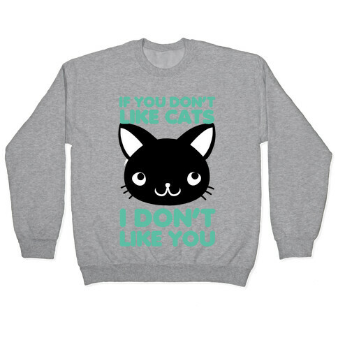 If You Don't Like Cats Pullover