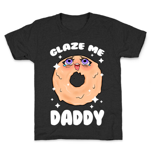 Glaze Me Daddy Kids T-Shirt