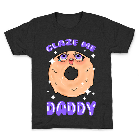 Glaze Me Daddy Kids T-Shirt