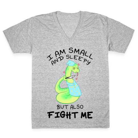 I Am Small And Sleepy But Also Fight Me V-Neck Tee Shirt