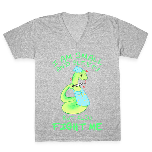 I Am Small And Sleepy But Also Fight Me V-Neck Tee Shirt