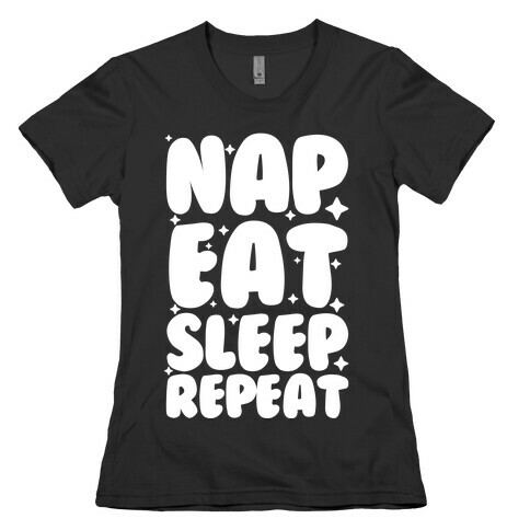Nap Eat Sleep Repeat Womens T-Shirt