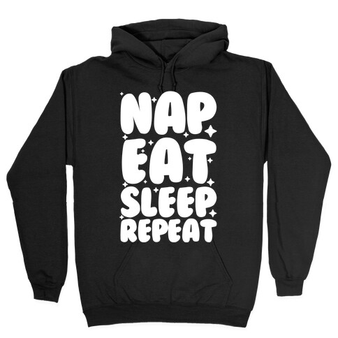 Nap Eat Sleep Repeat Hooded Sweatshirt