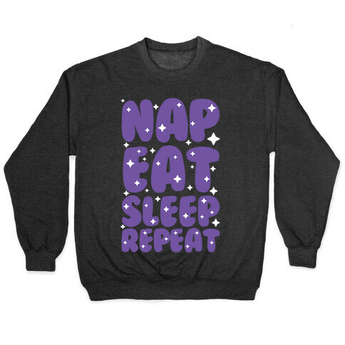 Nap Eat Sleep Repeat Pullover