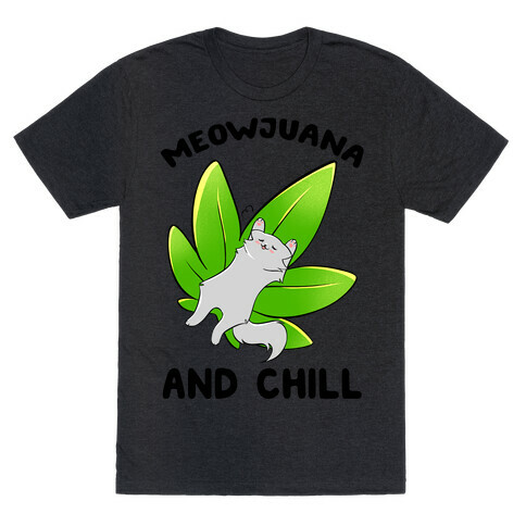 Meowjuana And Chill T-Shirt