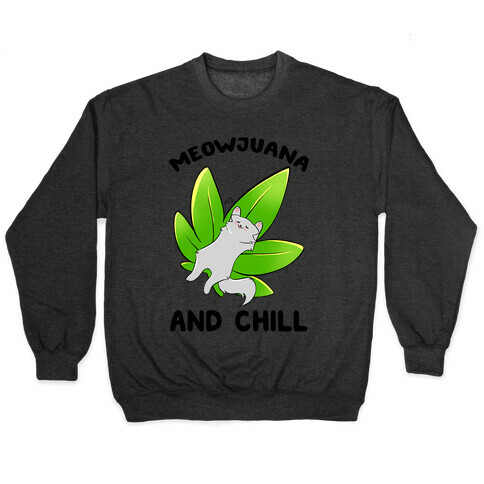 Meowjuana And Chill Pullover