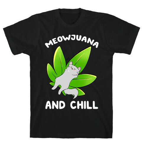 Meowjuana And Chill T-Shirt