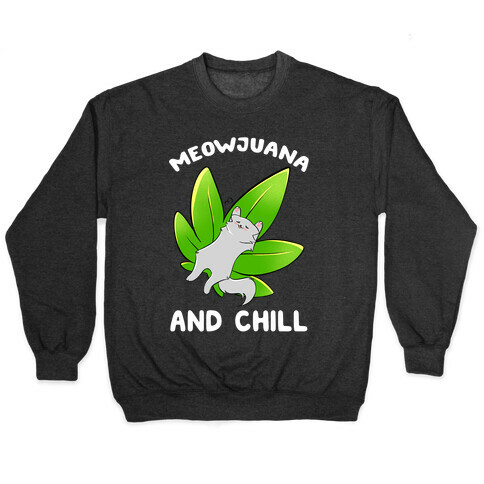 Meowjuana And Chill Pullover