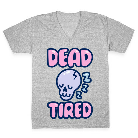 Dead Tired V-Neck Tee Shirt