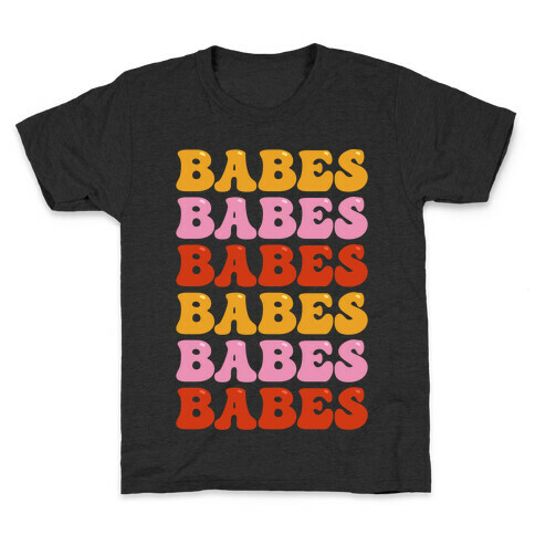 Babes Babes Babes White Print Kids T-Shirt