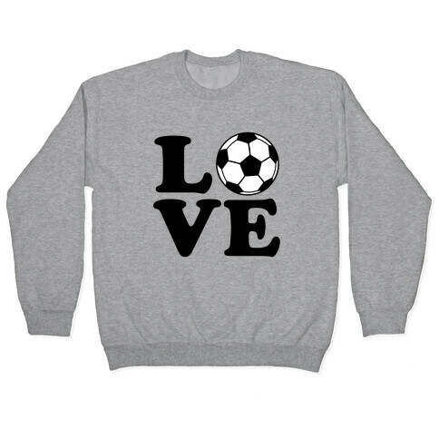 Love Soccer Pullover