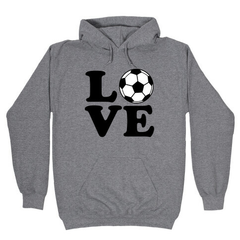 Love Soccer Hooded Sweatshirt