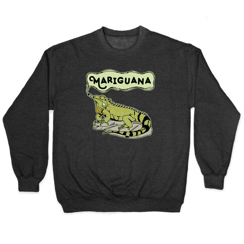 Mariguana Marijuana Iguana Pullover