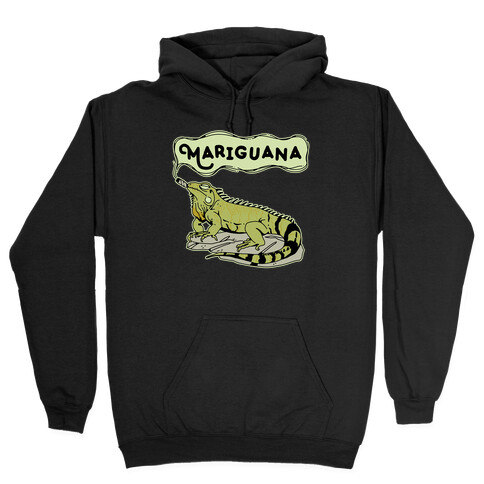 Mariguana Marijuana Iguana Hooded Sweatshirt