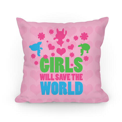 Girls Will Save the World Pillow Pillow