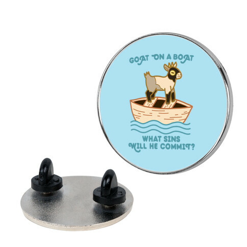 Goat On A Boat, What Sins Will He Commit? Pin