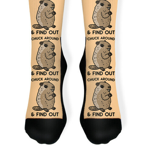 Chuck Around And Find Out Woodchuck Sock
