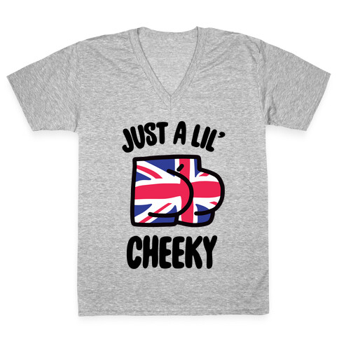 Just A Lil' Cheeky V-Neck Tee Shirt