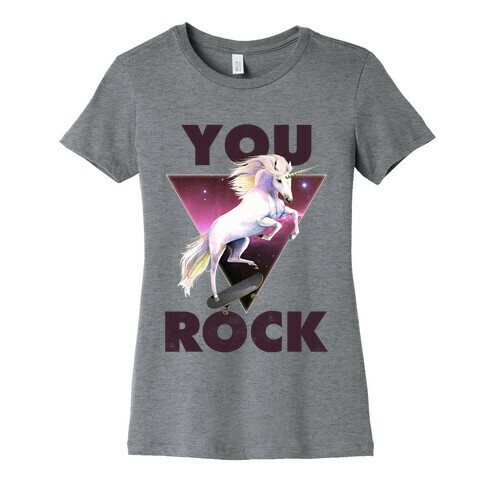 You Rock Unicorn Womens T-Shirt