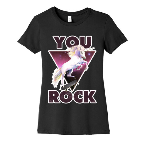 You Rock Unicorn Womens T-Shirt